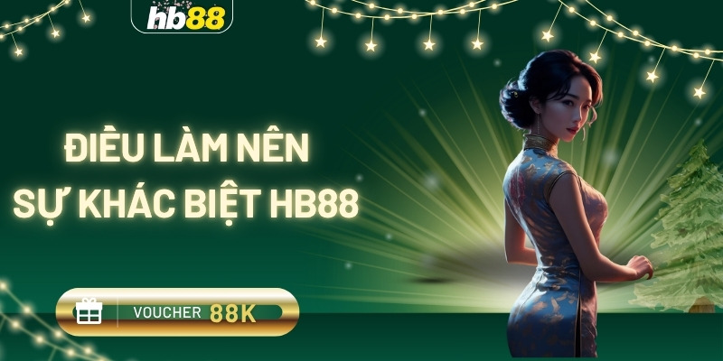 điều làm nên sự khác biệt hb88